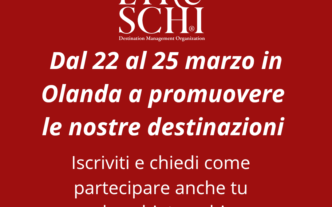 DMO Borghi Etruschi promuove in Olanda le sue destinazioni